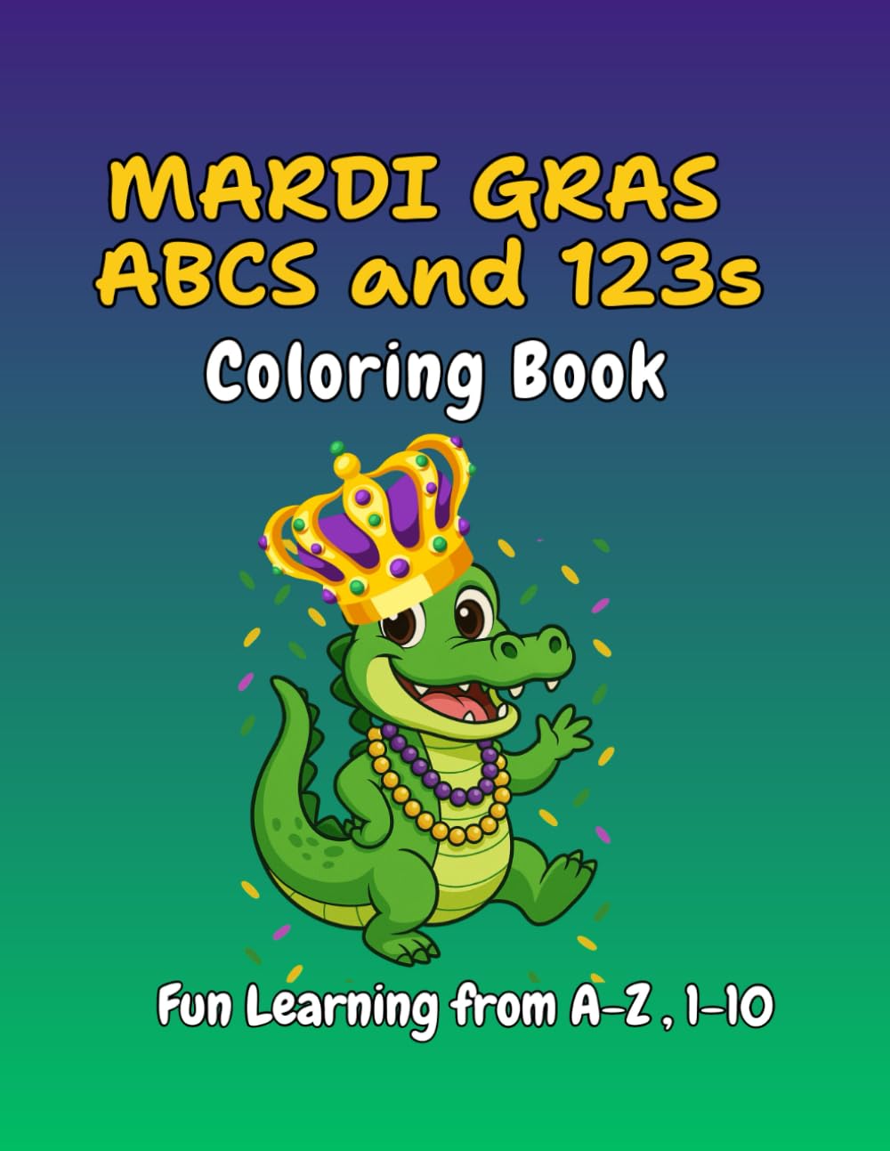 Mardi Gras ABCs : A Children's Coloring Book (The Monee Adventures Series)