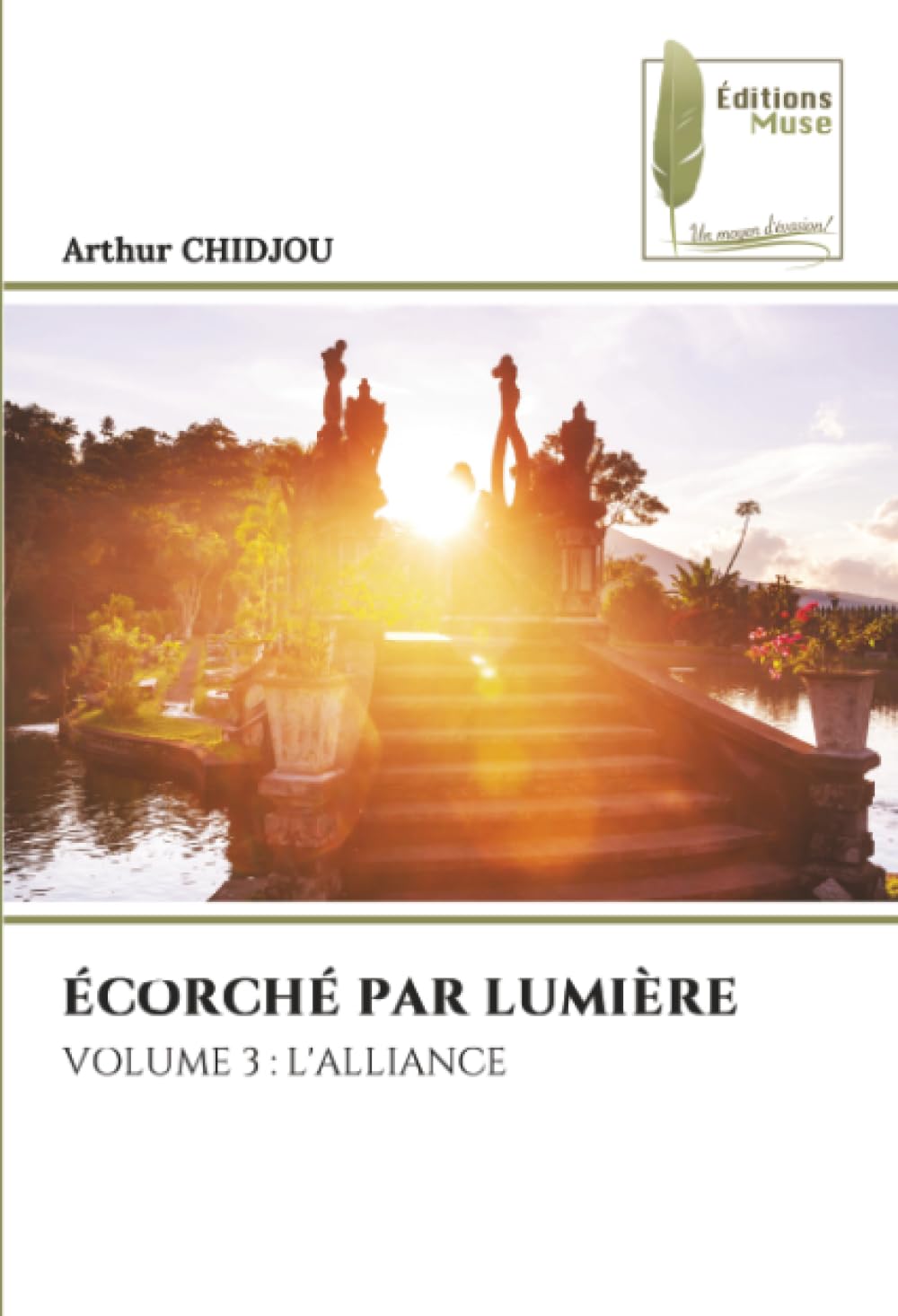 ÉCORCHÉ PAR LUMIÈRE: VOLUME 3 : L'ALLIANCE