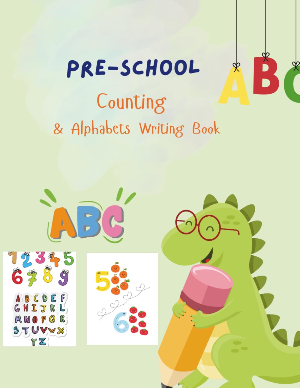 Preschool counting & Alphabets Writing Book: ABCs, 123s,Early Learning Activities for Kids Ages 3–5” , Tracing Book, Rewrite On Top: “Learn & Play ... Learning for Kids Ages 3–5” ( 163 pages)