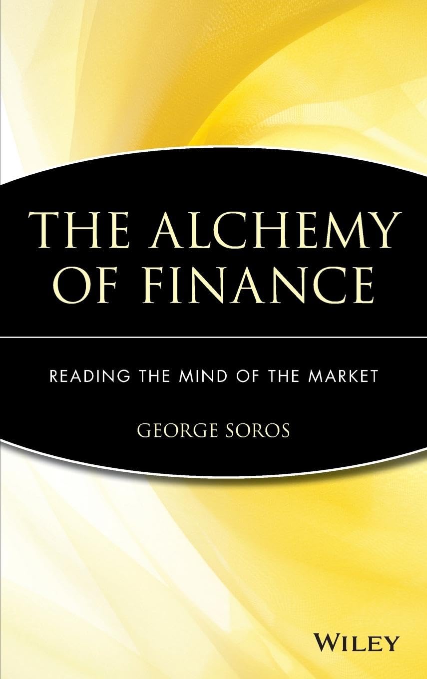 The Alchemy of Finance: Reading the Mind of the. Soros, Gardner<|