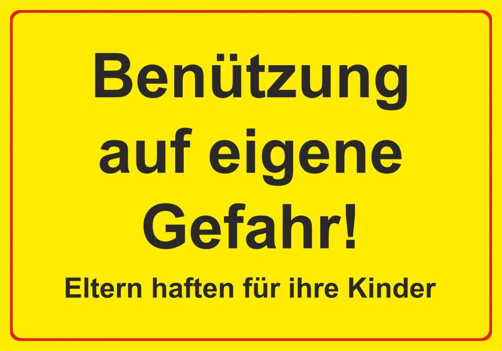 Schild: Benützung auf eigene Gefahr! - 297x210mm einseitiger Druck | Aluverbund