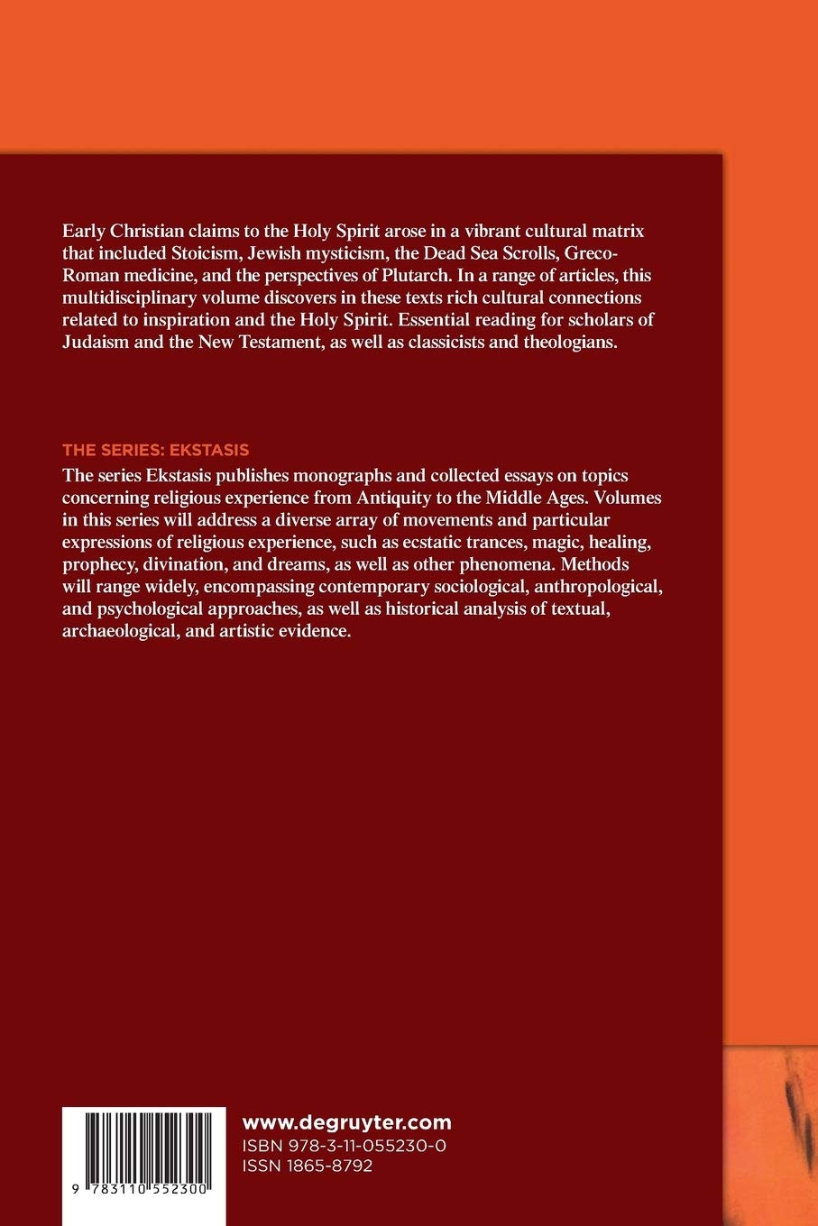 The Holy Spirit, Inspiration, and the Cultures of Antiquity: Multidisciplinary Perspectives (Ekstasis: Religious Experience from Antiquity to the Middle Ages, 5)