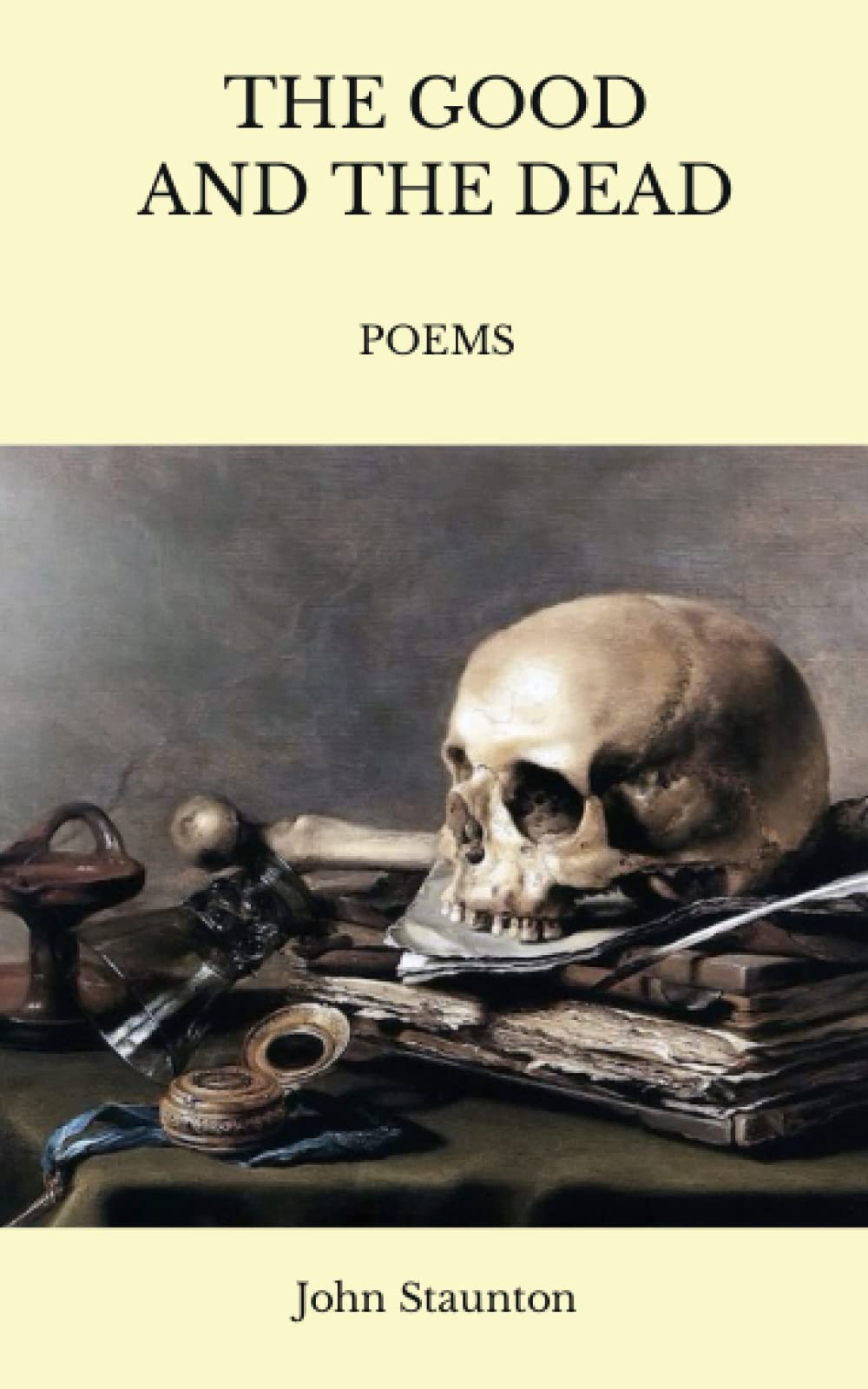 THE GOOD AND THE DEAD: POEMS