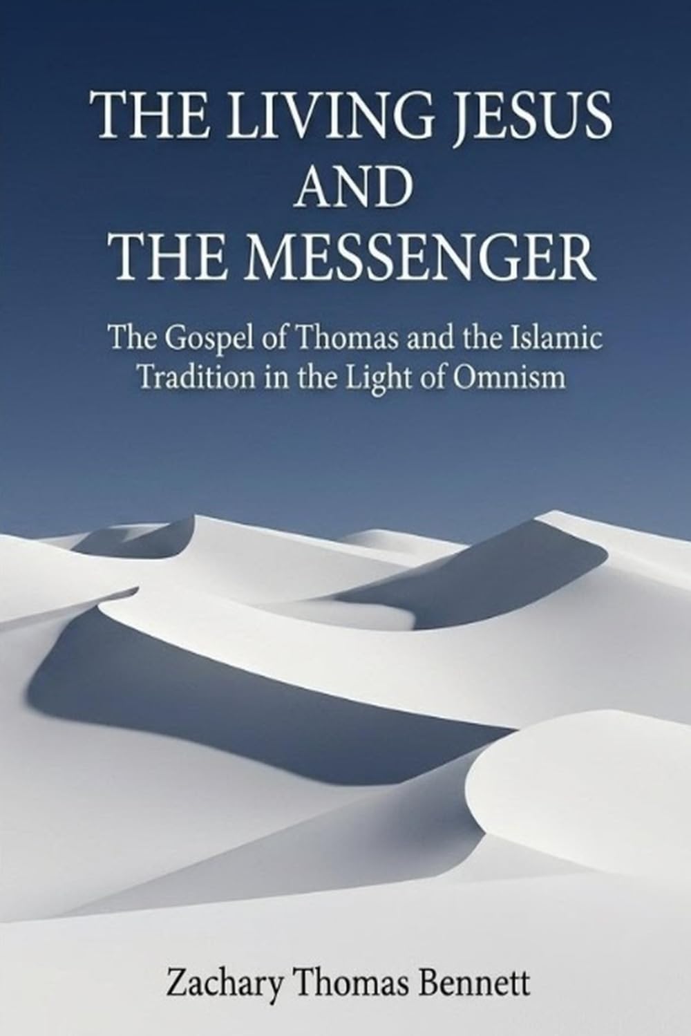 The Living Jesus and the Messenger: The Gospel of Thomas and the Islamic Tradition in the Light of Omnism