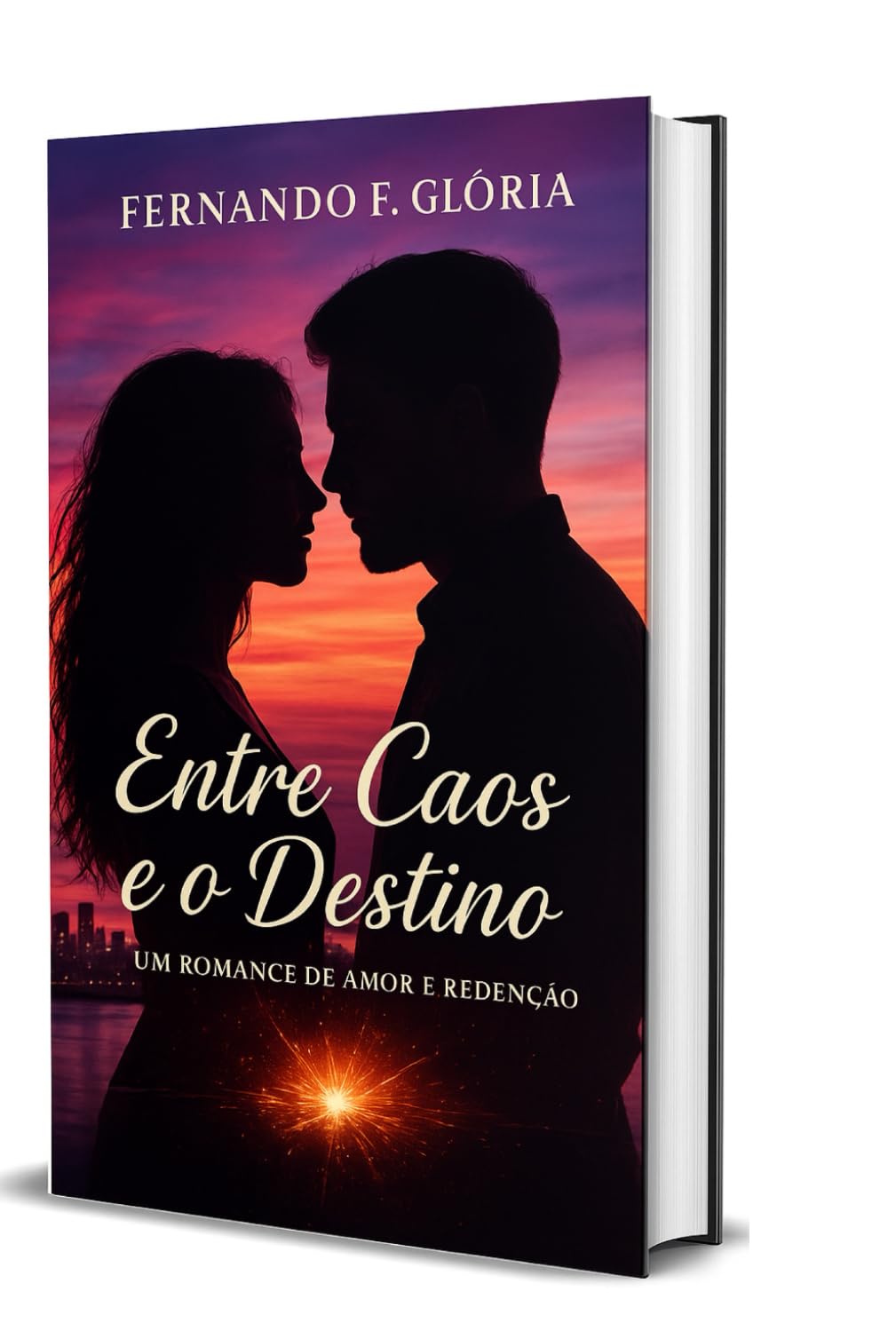 ENTRE O CAOS E O DESTINO: Um Romance de Amor e Redenção”