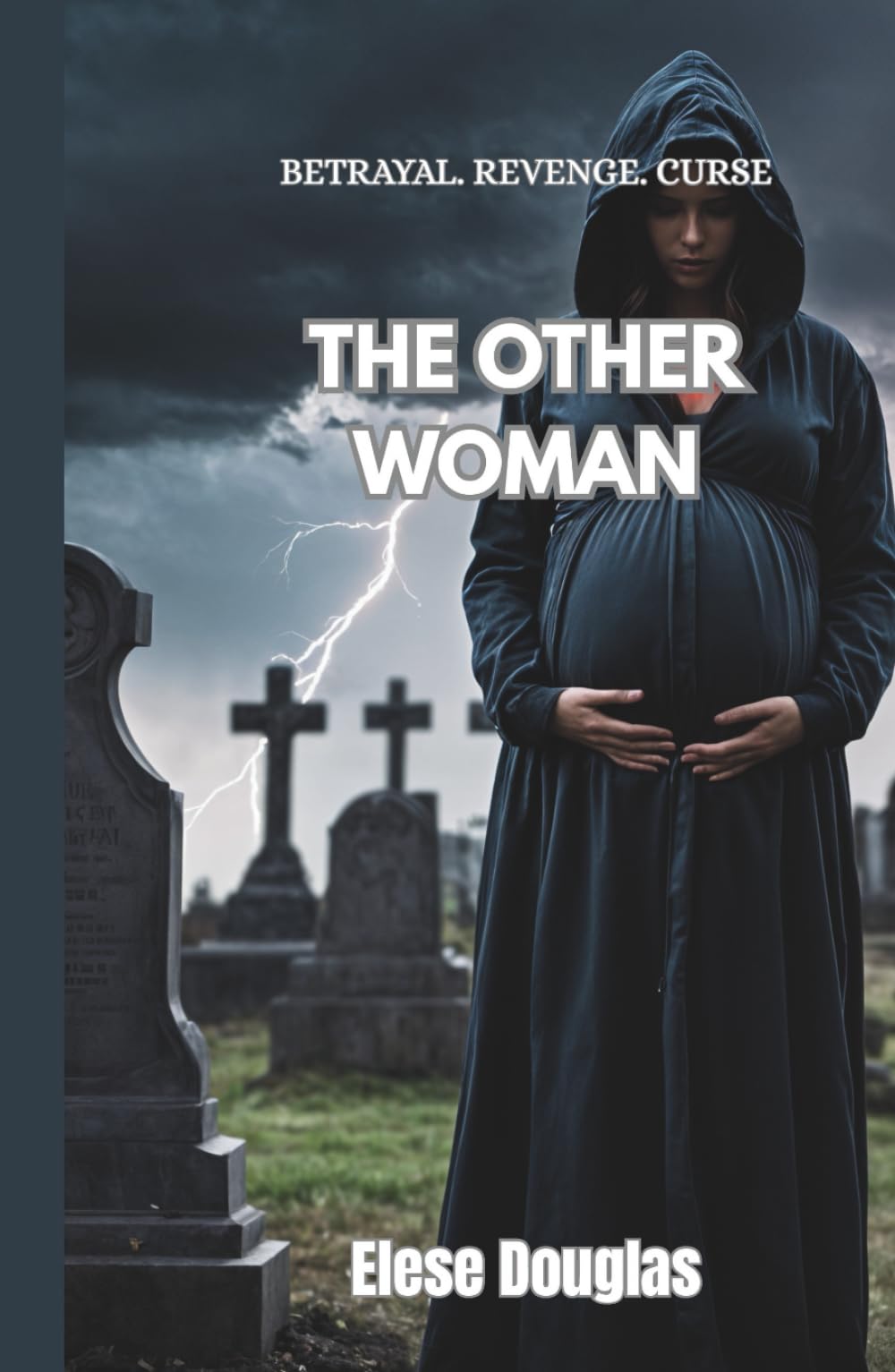 The Other Woman: A Vengeance Thriller Novella (A Husband's Betrayal)