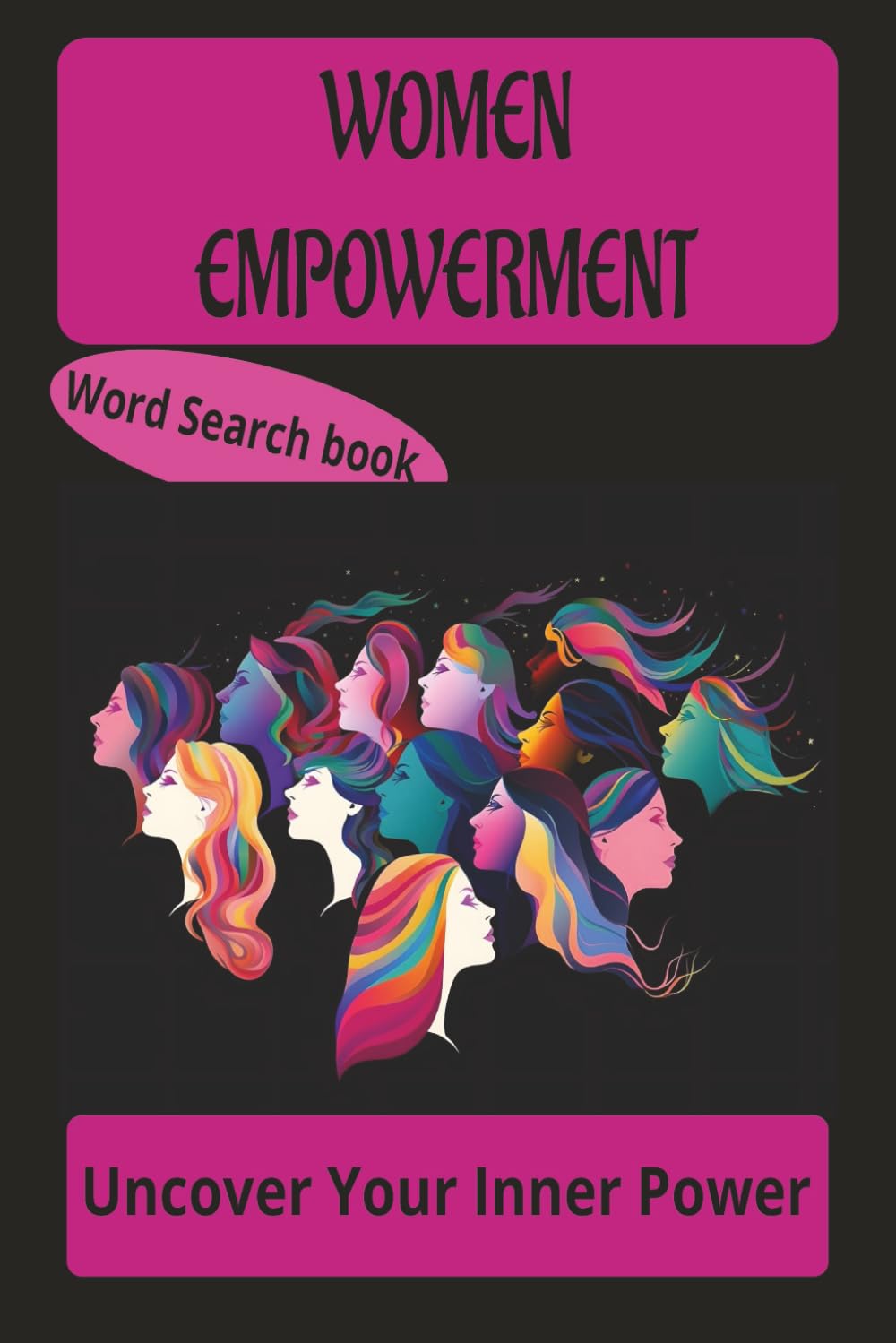 Women Empowerment words search puzzle book: Word Searches with Easy to Read Print about women empowerment, positve power, Inspirational word search ... I Gift for Vacation, Holiday and Free Time