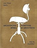 Furniture by Architects: From Aalto to Zumthor (2012-08-31)