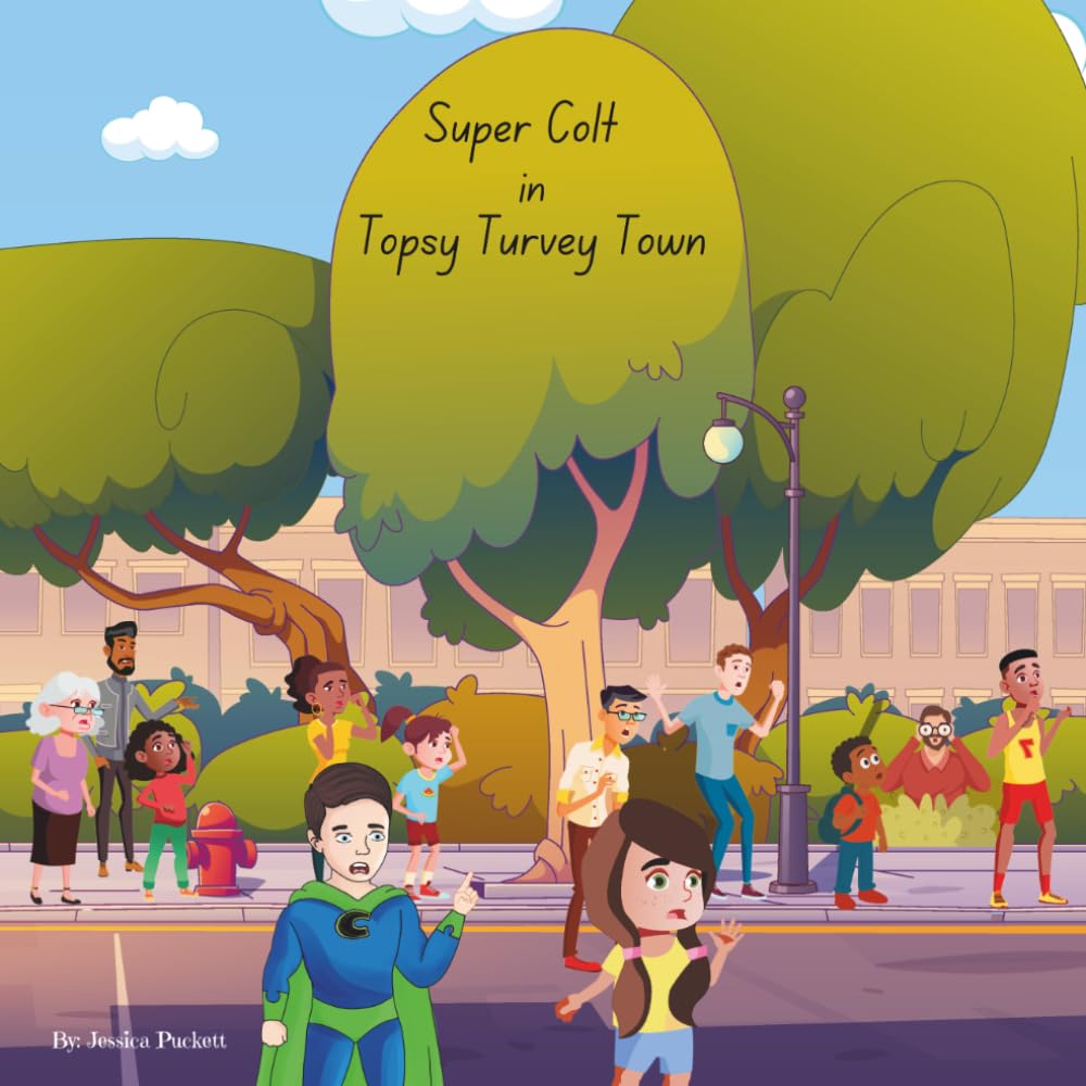 Super Colt in Topsy Turvey Town (Super Colt Adventures)