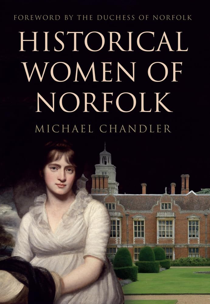 Historical Women of Norfolk - Chandler, Michael