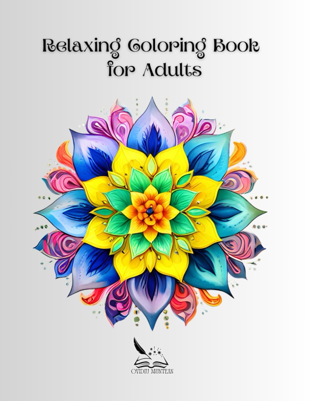 Relaxing Mandala Patterns Adult Coloring Book: Stress Relieving Mandala Designs for Adults Relaxation – Anxiety Relief Coloring Pages for Mindfulness, Focus, and Inner Peace