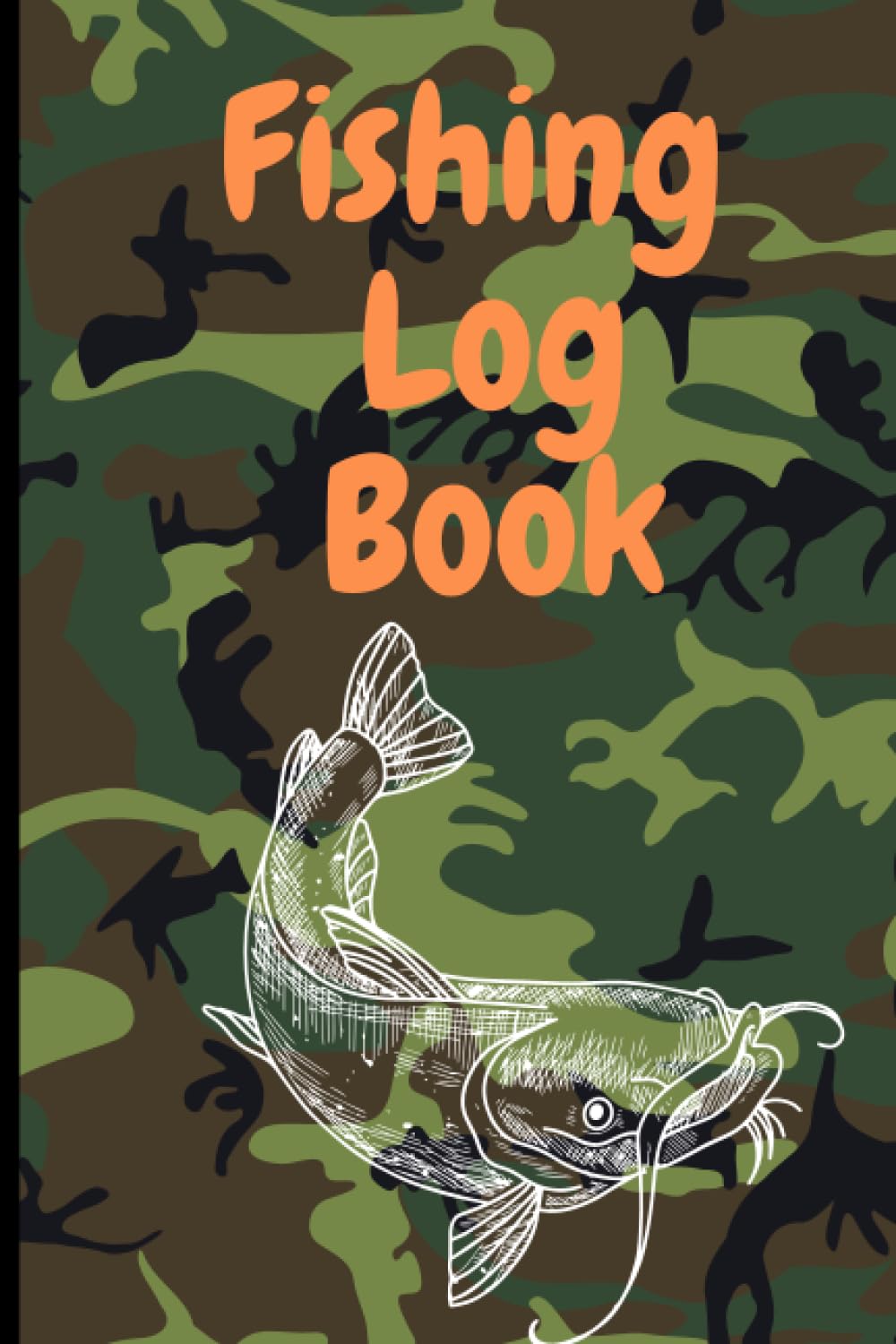Fishing Log Book: The Essential Accessory For The Tackle Box | For Real Hunters