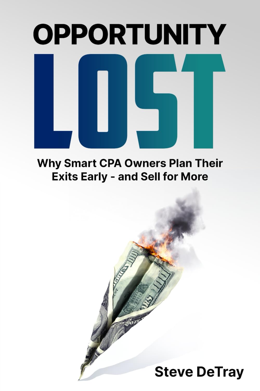 Opportunity Lost: Why Smart CPA Business Owners Plan Their Exits Early — and Sell for More