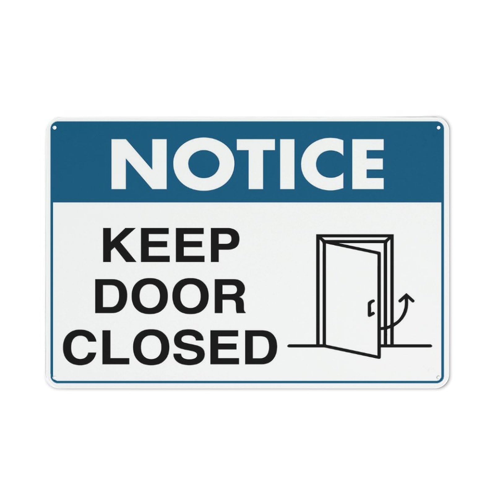 Notice Keep Door Closed Sign 12X8 Inch Aluminum Uv Ink Printed For House And Business