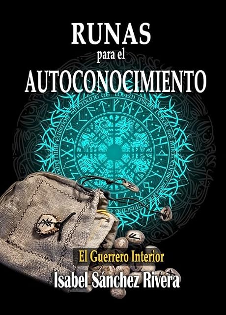 Portada de Runas para el Autoconocimiento. El Guerrero Interior: Significado de las piedras Vikingas, guía para aprender a usarlas y Adivinación: 3