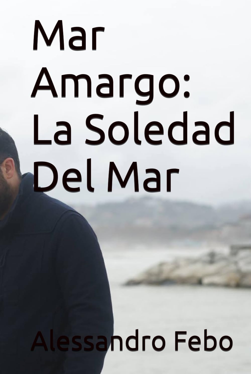 Mar Amargo: LA SOLEDAD DEL MAR