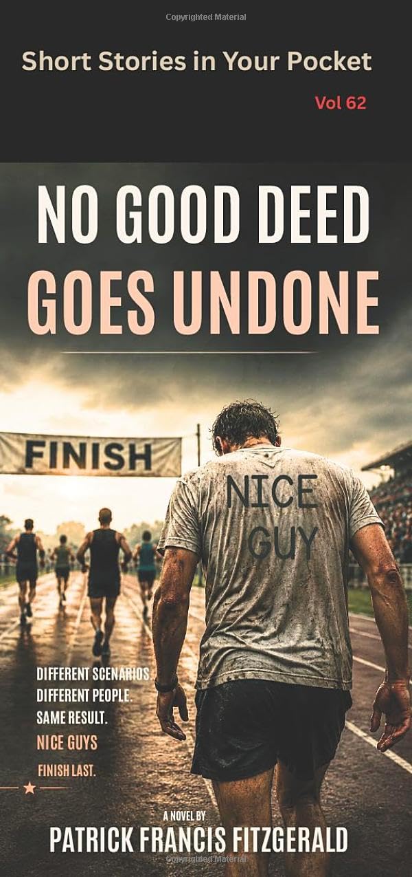 Short Stories in Your Pocket: No Good Deed Goes undone Vol. 62