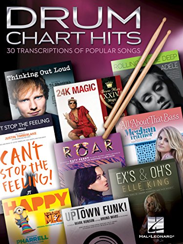Drum Chart Hits 30 Authentic Transcriptions of Popular Songs | Rock and Pop Drum Sheet Music for Beginners and Advanced Players | Learn to Play with Lyric Cues and Drum Kit Legends