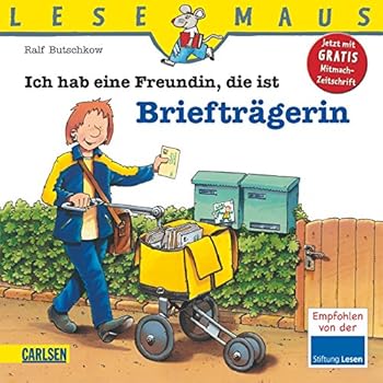 Ich habe eine Freundin, die ist Briefträgerin
