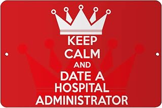 Makoroni - Keep Calm and Date A Hospital Administrator - 8"x12" Aluminum Novelty Fun Street Sign, DesX19