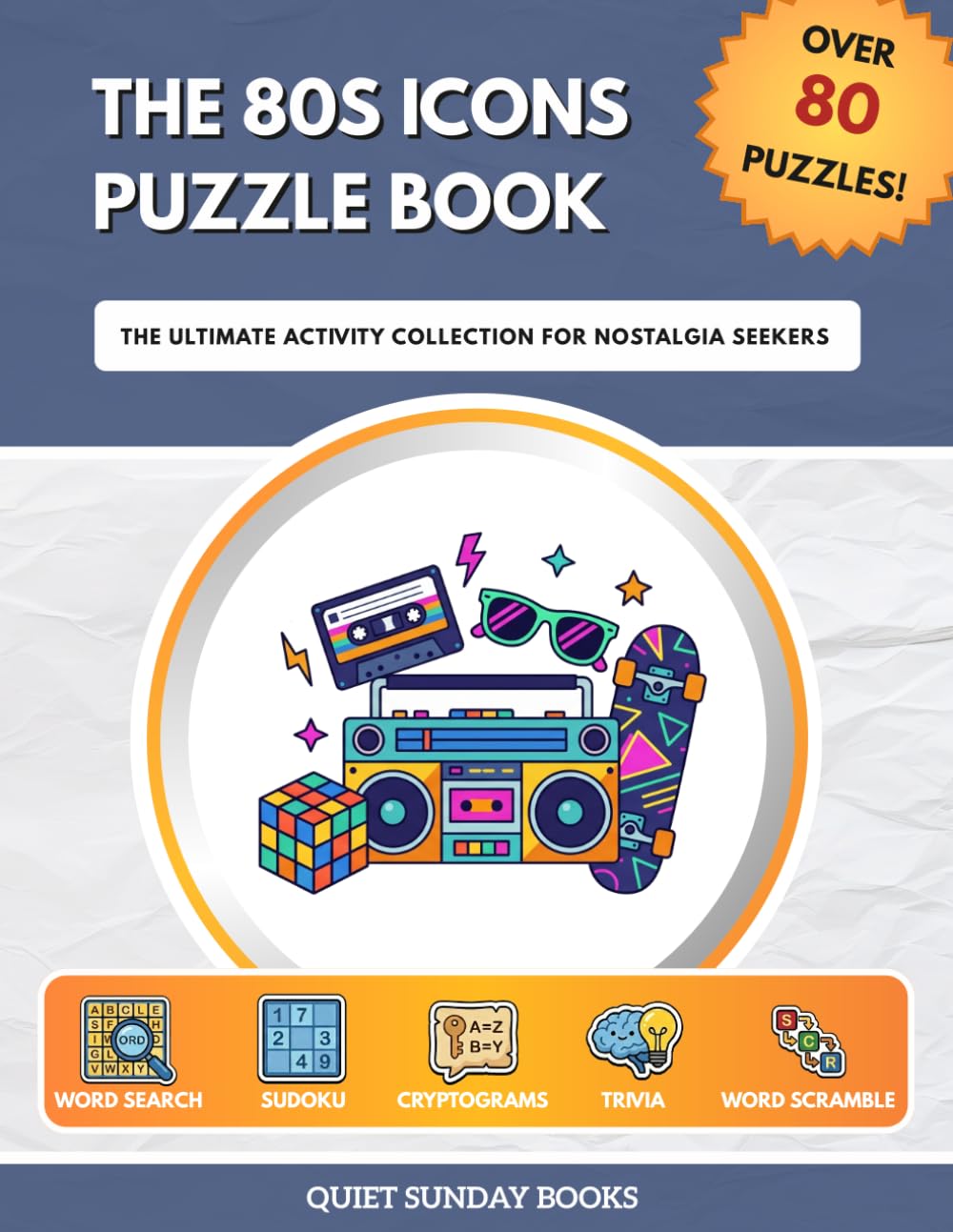 The 80s Icons Puzzle Book: The Ultimate Activity Collection for Nostalgia Seekers