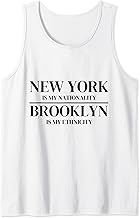 Brooklyn New York Is My Nationality Ethnicity New York City Tank Top