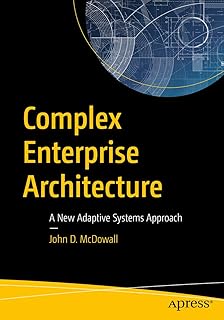 Complex Enterprise Architecture: A New Adaptive Systems Approach