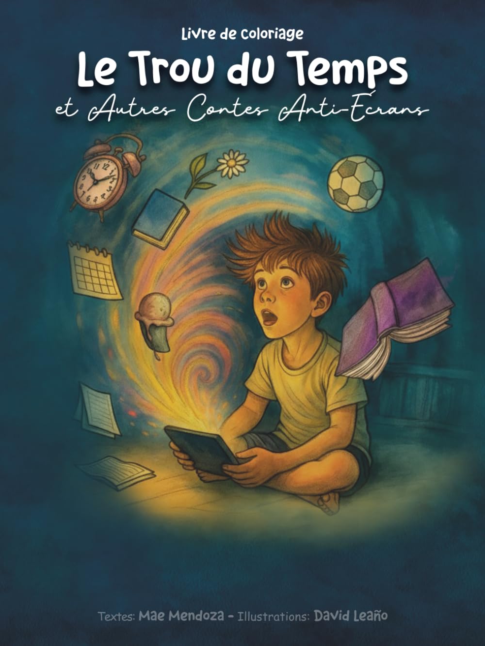 Livre de coloriage. "Le trou du temps" et autres contes anti-écrans: “Un passe-temps pour apprendre à utiliser correctement la technologie” (Collection anti-écrans pour enfants)