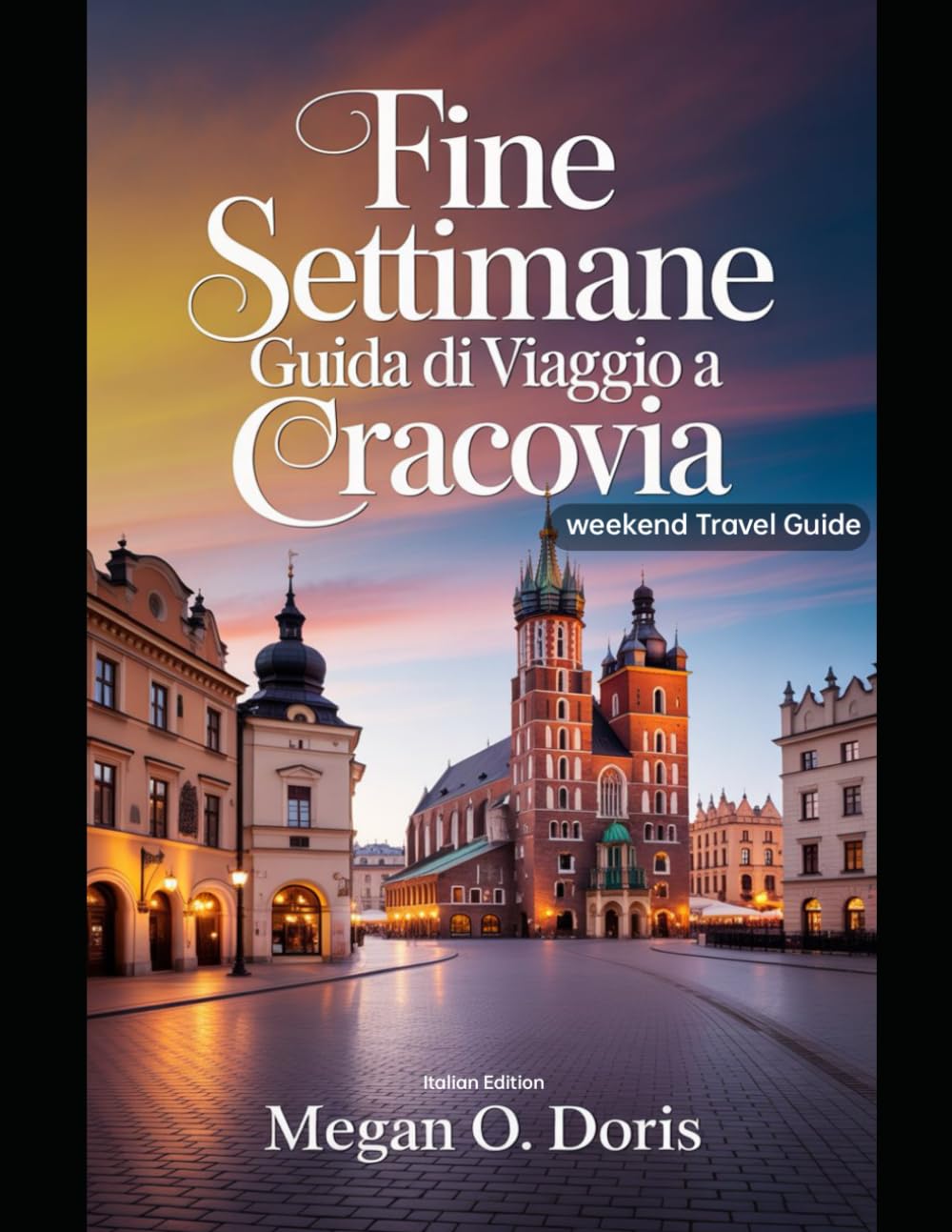 Fine settimana Guida di viaggio A Cracovia: “Un itinerario curato per il fine settimana che comprende monumenti reali, segreti locali e gite di un giorno memorabili" (Explore plus)