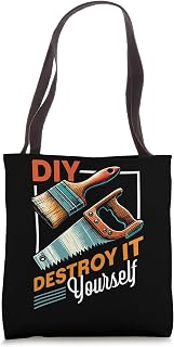 DIY Destroy It Yourself Funny Home Owner Handyman DIY Tote Bag