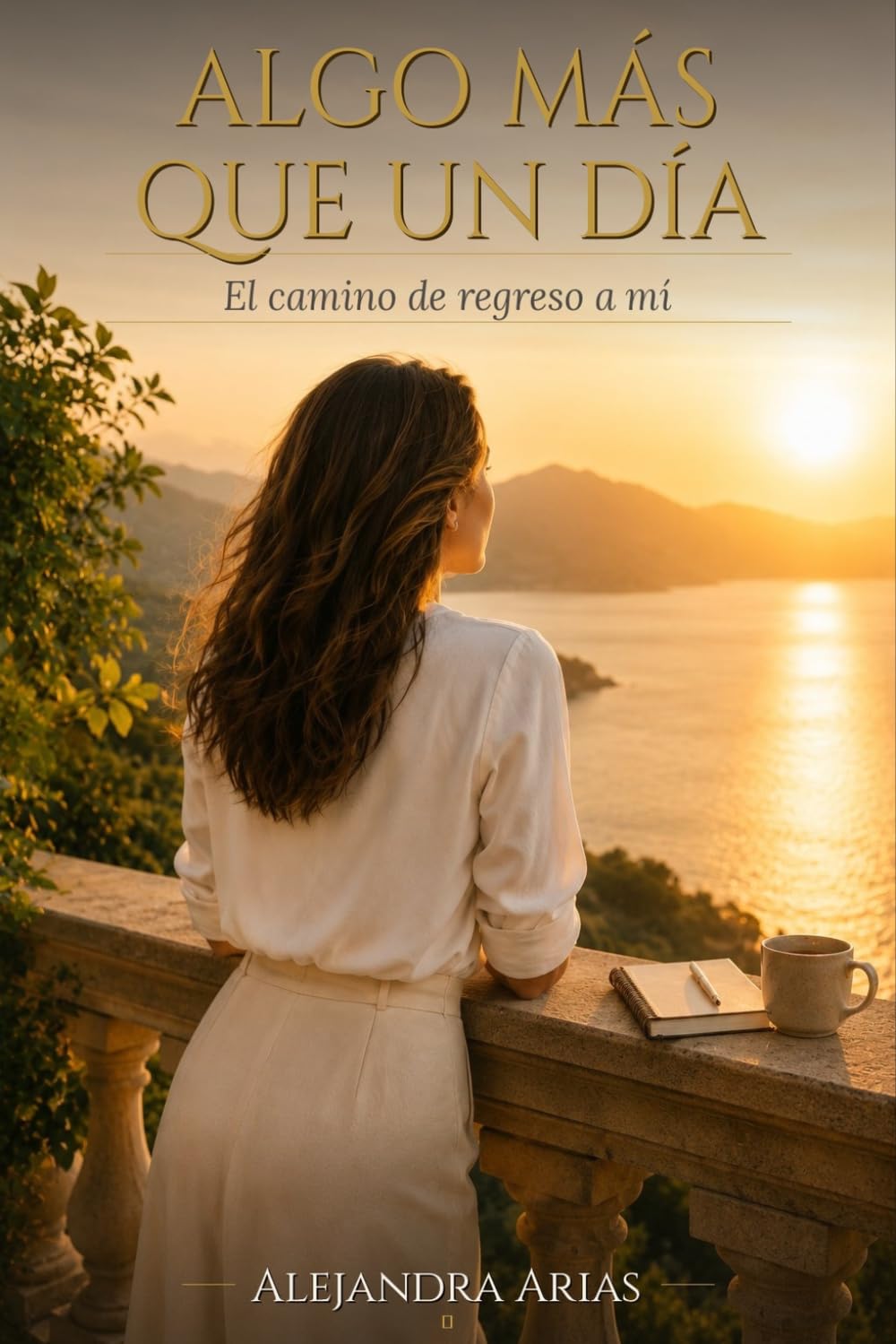 ALGO MÁS QUE UN DÍA: El camino de regreso a mí