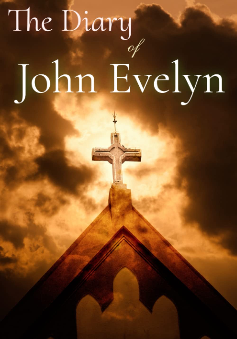 The Diary of John Evelyn: Volume I & II, Complete