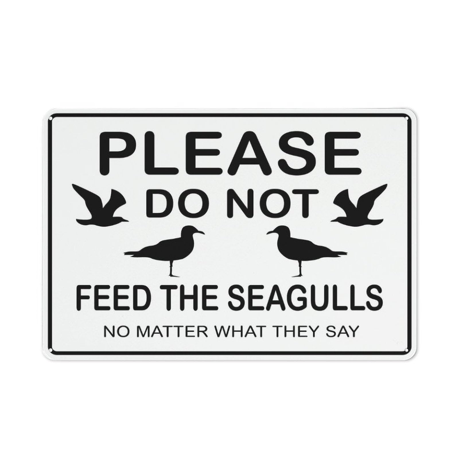 Please Do Not Feed The Seagulls No Matter What They Say for Cafe Home Living Room Bedroom Kitchen Garden Garage Cafe Bar Pub Tin Sign 8x12 Inch