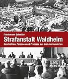waldheim affäre  Strafanstalt Waldheim: Geschichten, Personen und Prozesse aus drei Jahrhunderten