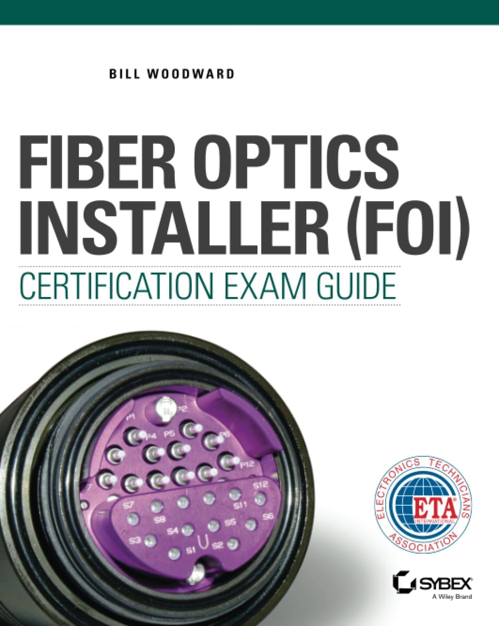 Fiber Optics Installer (FOI) Certification Exam Guide