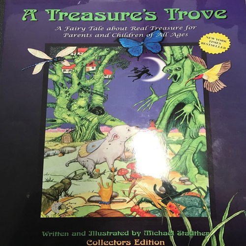 A Treasure's Trove: A Fairy Tale About Real Treasure For Parents And Children Of All Ages