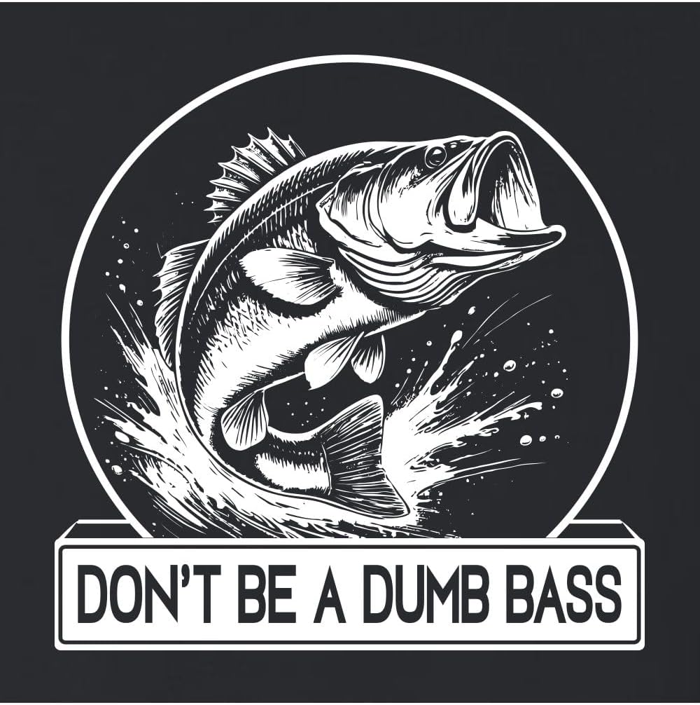 Go All Out Funny Fishing Don't Be A Dumb Bass Fish Lover Gift Mens Women Youth Sweatshirt Hoodie