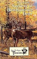 Jim Crumley's secrets of bowhunting deer 0936513411 Book Cover