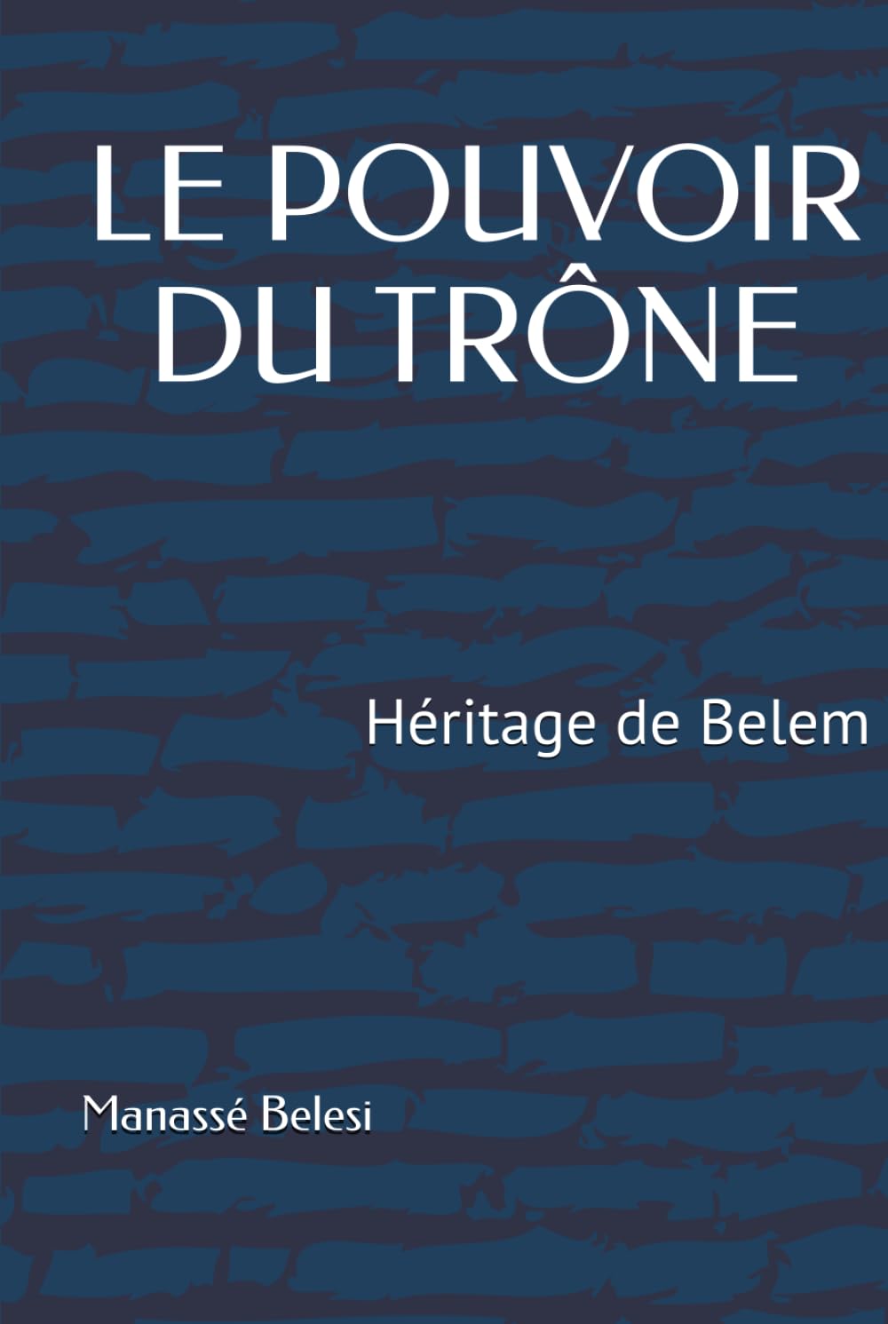 LE POUVOIR DU TRÔNE: Héritage de Belem