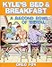 Kyle's Bed & Breakfast: A Second Bowl of Serial