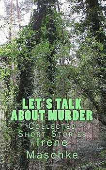 Paperback Let's Talk About Murder: Collected Short Stories Book