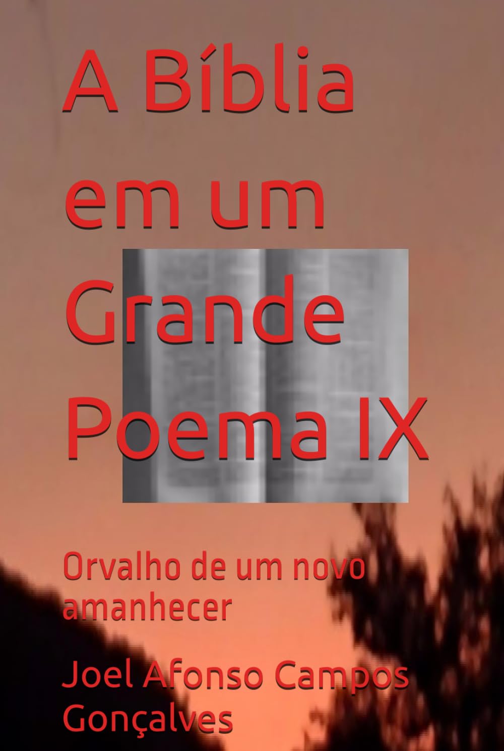 A Bíblia em um Grande Poema IX: Orvalho de um novo amanhecer