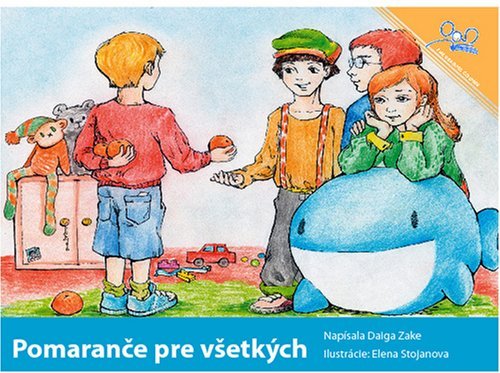 Pomaran??e pre vSetk??ch |Oranges for Everybody (Slovak Edition) by Daiga Zake (2007-10-11)