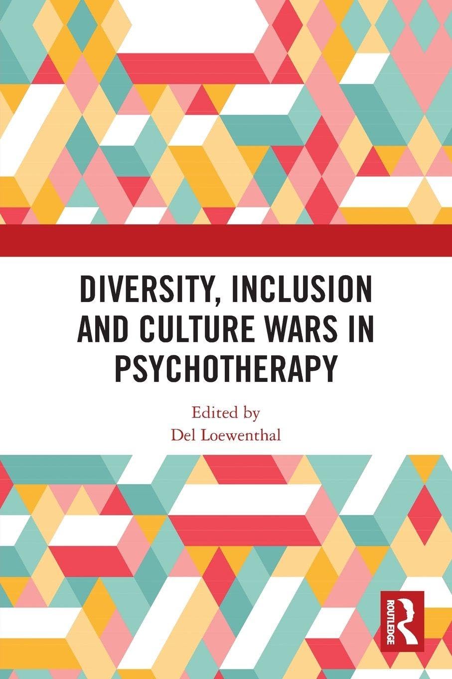 Diversity, Inclusion and Culture Wars in Psychotherapy