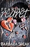 Fearing Regret (Flawlessly Broken series Book 2)