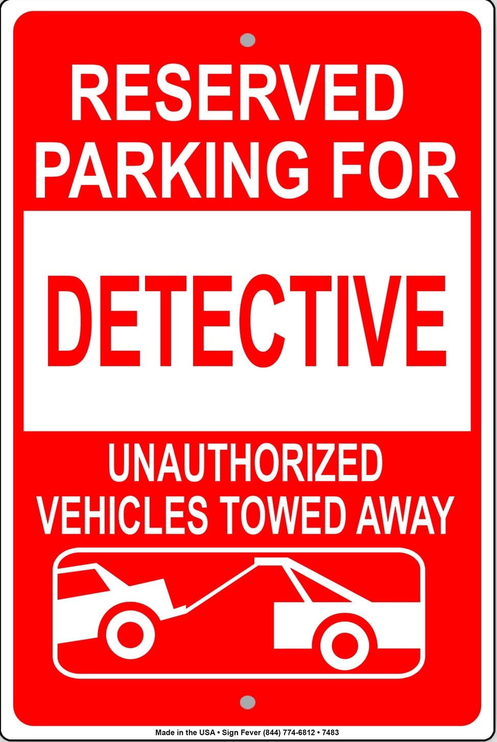 Reserved Parking For Detective Unauthorized Vehicle Wall Metal Sign
