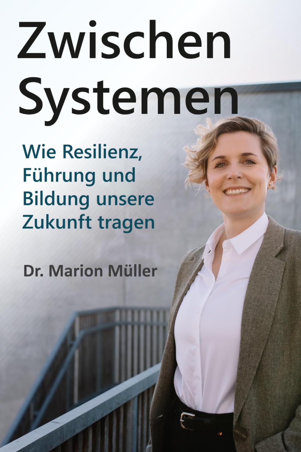 Zwischen Systemen: Wie Resilienz, Führung und Bildung unsere Zukunft tragen