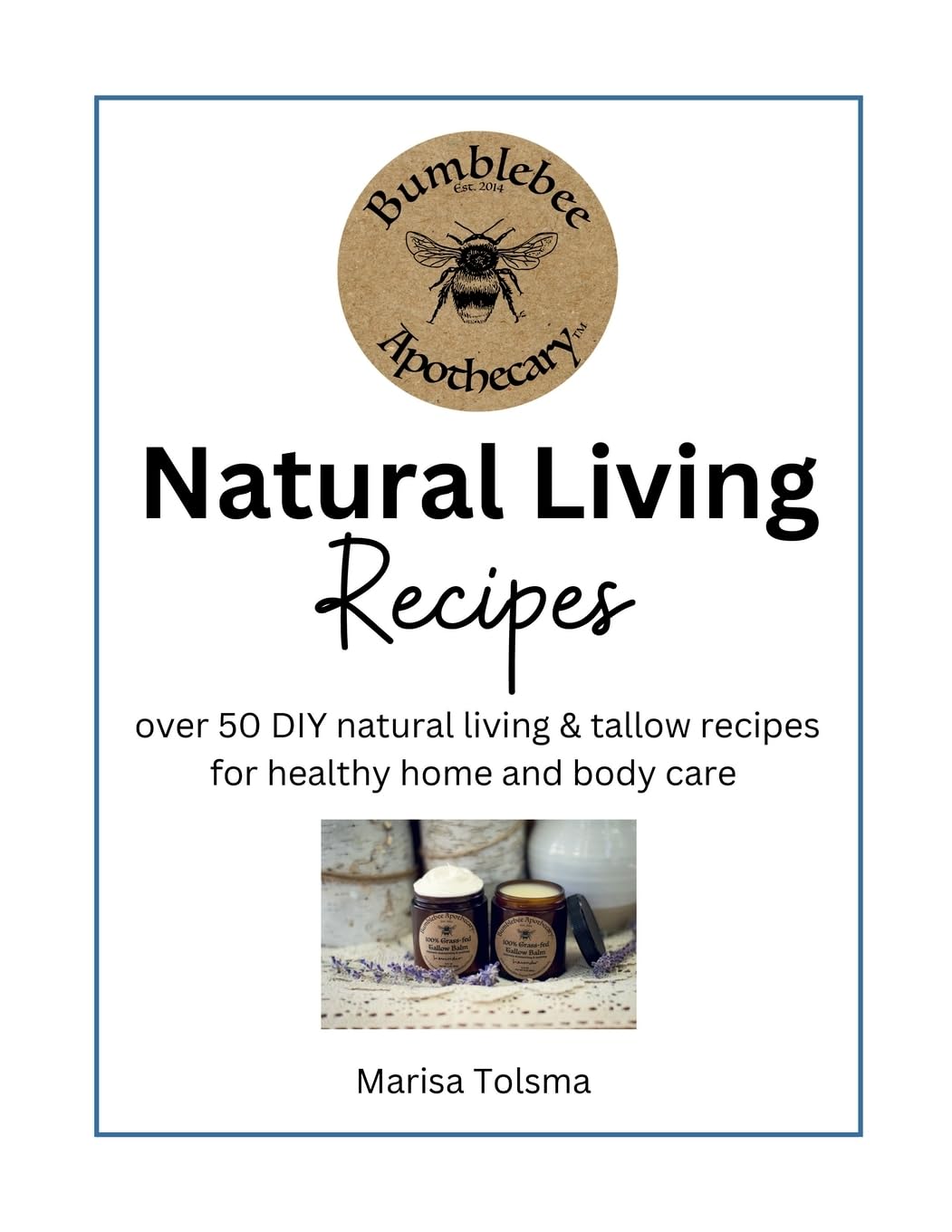 Natural Living Recipes: Over 50 DIY natural living & tallow recipes for healthy home and body care      Paperback – November 22, 2025