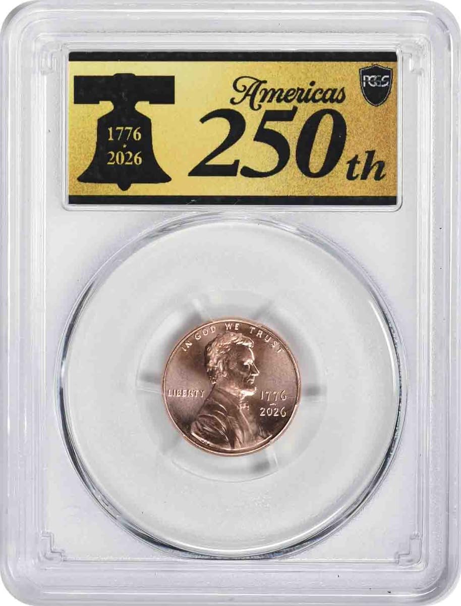 2026 P Lincoln Cent 1776-2026 First Strike, Anniversary Label PCGS MS67RD