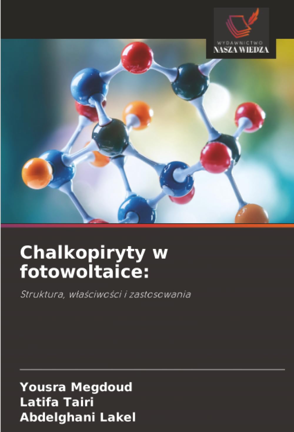 Chalkopiryty w fotowoltaice:: Struktura, w¿a¿ciwo¿ci i zastosowania